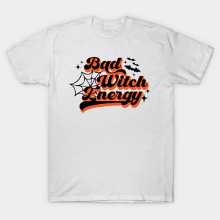 BAD WITCH ENERGY T-Shirt